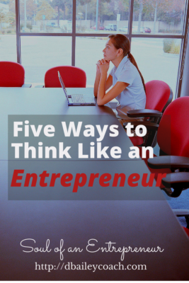Five Ways to Think Like an Entrepreneur