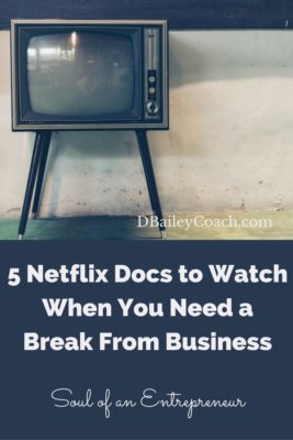 5 Netflix Docs to Watch When You Need a Break From Business